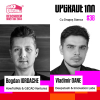 #38 DE CE EȘUEAZĂ STARTUP-URILE DIN TECH cu Bogdan Iordache – How To Web și Vladimir Oane – Innovation Labs