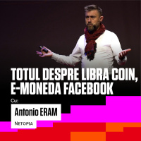 #30 DESPRE LIBRA COIN - MONEDA FACEBOOK - SI VIITORUL BANILOR - cu Antonio Eram / Netopia - mobilPay