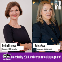 BLACK FRIDAY 2024 | Anul consumatorului pragmatic și responsabil? cu Raluca Radu, MTH Digital amp Corina Cimpoca, MKOR Consulting