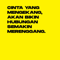 Cinta Yang Mengekang Gak Akan Bikin Berkembang