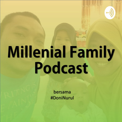 Millenial Family Podcast