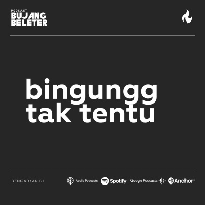 Podcast Bujang Beleter