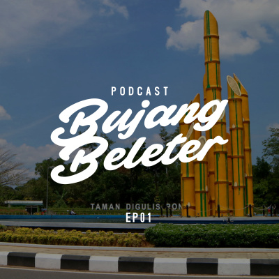 Podcast Bujang Beleter