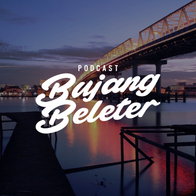 Podcast Bujang Beleter