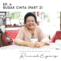 Ep. 04 Budak Cinta (Part 2): Hidup Bukan Hanya Tentang Si Dia, Relationship Starter Pack