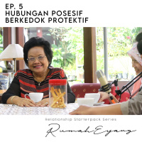 Ep. 05 Hubungan Posesif Berkedok Protektif, Relationship Starter Pack