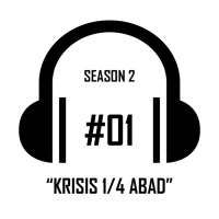 S02#01 - Krisis 1/4 Abad