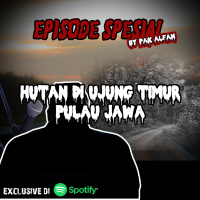 EPISODE SPESIAL by PAK ALFAN - Podcast Bagi Horror