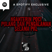 NGANTERIN ROMBONGAN POC0NG! DAN PENGALAMAN SELAMA PKL - Podcast Bagi Horror