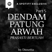 DENDAM PATUNG ARWAH (PART 5) -PRASASTI BERTUAH- by @Diosetta - Podcast Bagi Horror