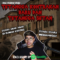 TETANGGA KONTRAKAN BARU Dan TETANGGA SETAN - Podcast Bagi Horror