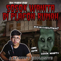 SOSOK WANITA DI PLAFON RUMAH - Podcast Bagi Horror