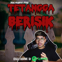 TETANGGA BERISIK - Podcast Bagi Horror