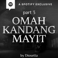 OMAH KANDANG MAYIT! (PART 3) by @Diosetta - Podcast Bagi Horror