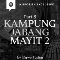 KAMPUNG JABANG MAYIT 2 (PART 8) by @Qwertyping - Podcast Bagi Horror