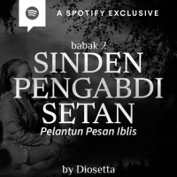SINDEN PENGABDI SETAN (PELANTUN PESAN IBLIS) BABAK 2 by @Diosetta - Podcast Bagi Horror