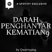 DARAH PENGHANTAR KEMATIAN (PART 9) by @Qwertyping | Podcast Bagi Horror