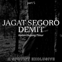 JAGAD SEGIORO DEMIT (Hutan di Ujung Timur) PART 5 - Story by Diosetta - Podcast Bagi Horror