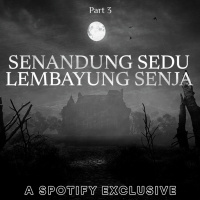 SENANDUNG SEDU LEMBAYUNG SENJA (PART 3) WARNING! 17+ Story by Diosetta - Podcast Bagi Horror