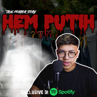 HEM PUTIH - Podcast Bagi Horror