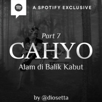 CAHYO (ALAM DIBALIK KABUT) - PART 7.1 - by @Diosetta - Podcast Bagi Horror