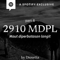 2910 MDPL by @Diosetta (PART 8) END - Podcast Bagi Horror