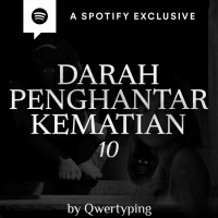 DARAH PENGHANTAR KEMATIAN (PART 10) by @Qwertyping | Podcast Bagi Horror