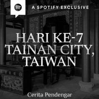Hari ke-7. Tainan City, Taiwan. - Podcast Bagi Horror