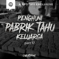 PENGHUNI PABRIK TAHU KELUARGA (PART 17) by @Qwertyping | Podcast Bagi Horror