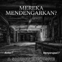 MEREKA MENDENGARKAN? - Podcast Bagi Horror