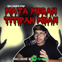 MATA MERAH TITIPAN MBAH - Podcast Bagi Horror