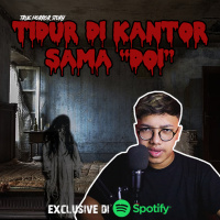 TIDUR DI KANTOR BARENG DOI - Podcast Bagi Horror