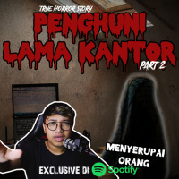 PENGHUNI LAMA KANTOR (Bag. 2) - Podcast Bagi Horror