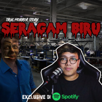 SERAGAM BIRU - Podcast Bagi Horror