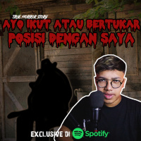 AYO BERTUKAR POSISI DENGANKU!! - Podcast Bagi Horror