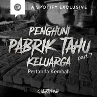 PENGHUNI PABRIK TAHU KELUARGA (PART 7) by @Qwertyping | Podcast Bagi Horror