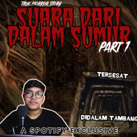 SUARA DARI DALAM SUMUR! (Part 1) - Podcast Bagi Horror