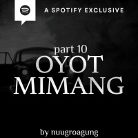 OYOT MIMANG (PART 10) by @Nuugroagung