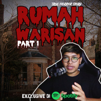 RUMAH WARISAN (PART 1) - Podcast Bagi Horror