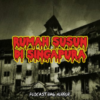 RUMAH SUSUN DI SINGAPURA - Podcast Bagi Horror