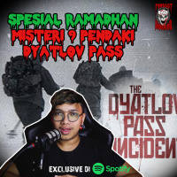 MISTERI 9 PENDAKI (INSIDEN DYATLOV PASS) - Spesial Ramadhan - Podcast Bagi Horror