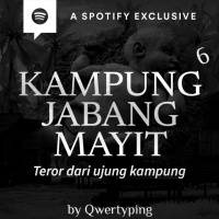 KAMPUNG JABANG MAYIT (PART 6) by @Qwertyping - Podcast Bagi Horror