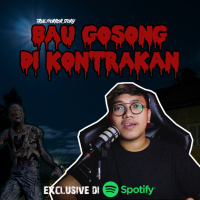 BAU GOSONG DI KONTRAKAN - Podcast Bagi Horror
