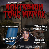 KONTRAKAN TONG MINYAK (Leak!) - Podcast Bagi Horror