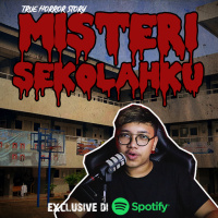 MISTERI SEKOLAHKU - Podcast Bagi Horror