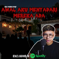 AWAL AKU MENYADARI MEREKA ADA - Podcast Bagi Horror