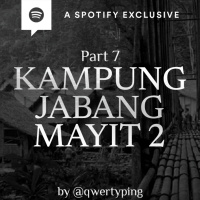 KAMPUNG JABANG MAYIT 2 (PART 7) by @Qwertyping - Podcast Bagi Horror