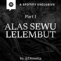 ALAS SEWU LELEMBUT (PART 1) -LINGGAR SASENA- by @Diosetta - Podcast Bagi Horror