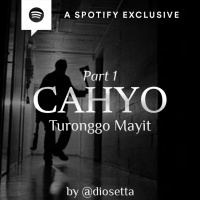 CAHYO (TURONGGO MAYIT) - PART 1 - by @Diosetta - Podcast Bagi Horror