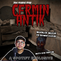 CERMIN ANTIK - Podcast Bagi Horror